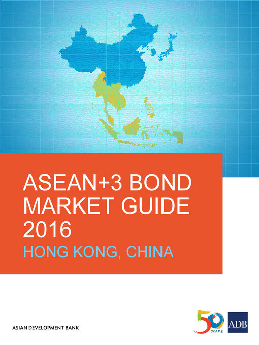 Title details for ASEAN+3 Bond Market Guide 2016 Hong Kong, China by Asian Development Bank - Available